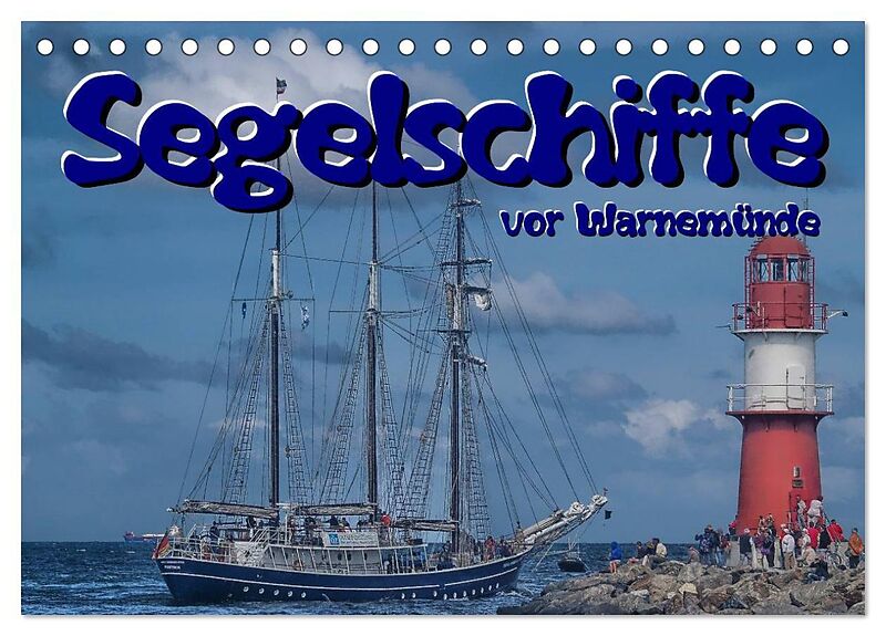 Segelschiffe vor Warnemünde (Tischkalender 2026 DIN A5 quer), CALVENDO Monatskalender