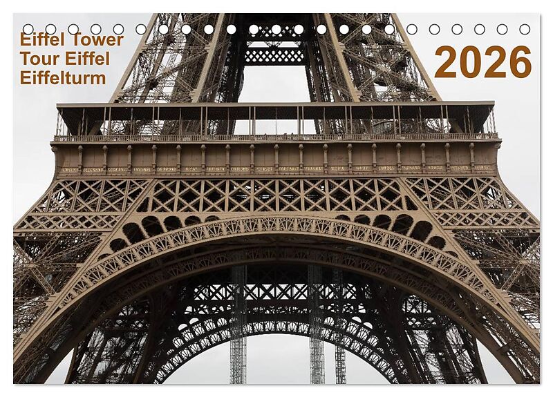 Eiffel Tower  Tour Eiffel  Eiffelturm  Paris 2026 (Tischkalender 2026 DIN A5 quer), CALVENDO Monatskalender