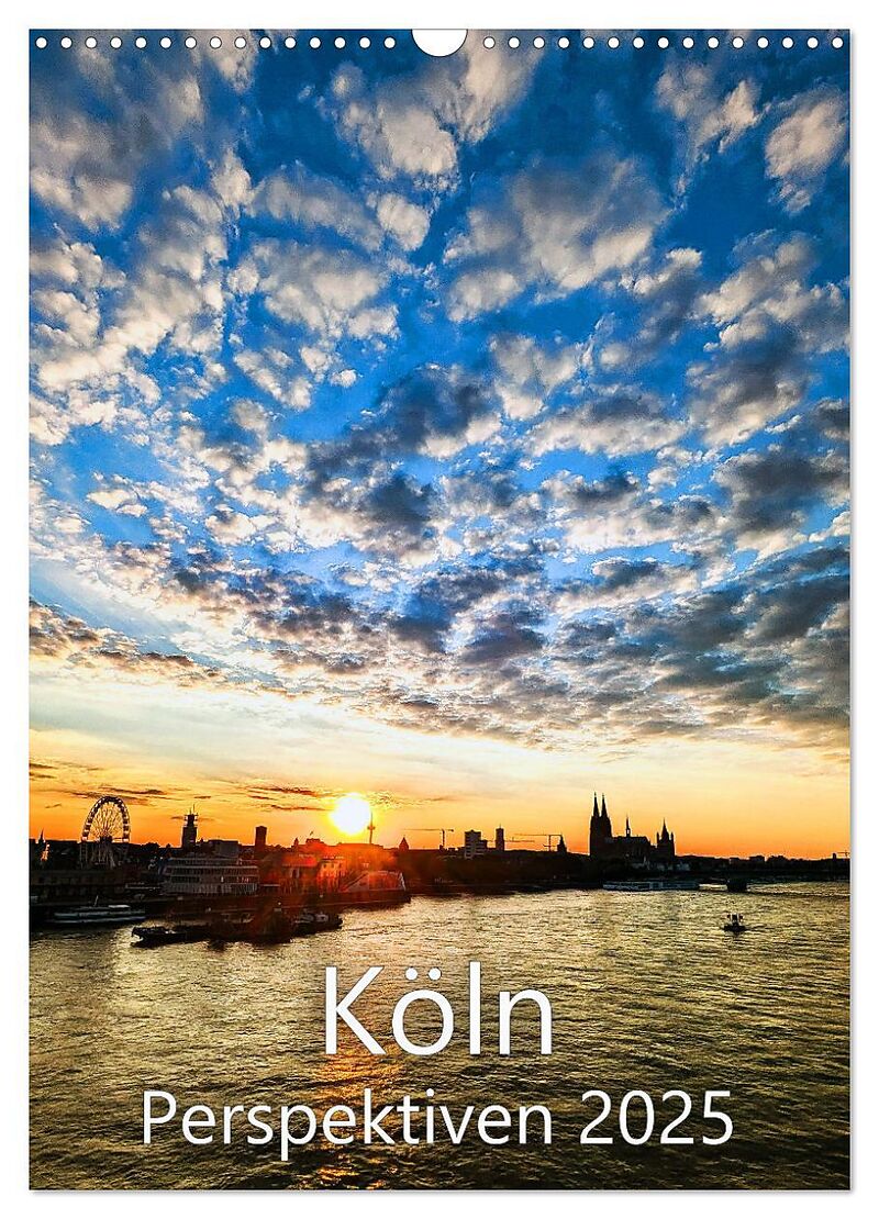 Köln - Perspektiven - Landmarks und andere Lieblingsorte (Wandkalender 2026 DIN A3 hoch), CALVENDO Monatskalender