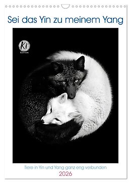 Sei das Yin zu meinem Yang (Wandkalender 2026 DIN A3 hoch), CALVENDO ...