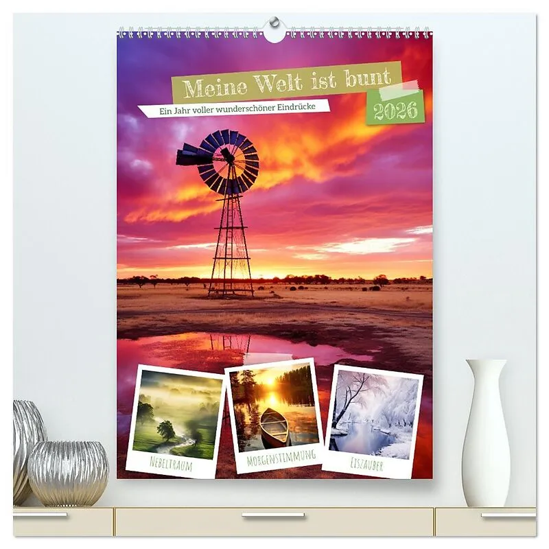 Meine Welt ist bunt (hochwertiger Premium Wandkalender 2026 DIN A2 hoch), Kunstdruck in Hochglanz