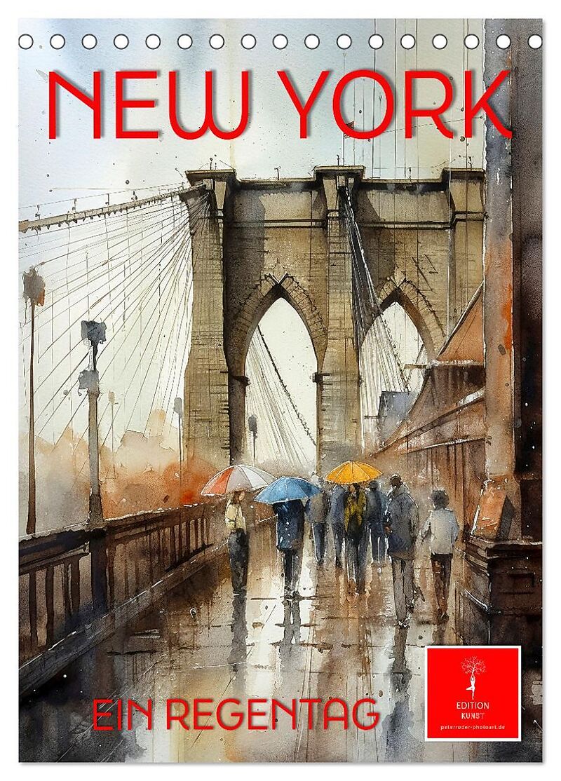 New York - ein Regentag (Tischkalender 2026 DIN A5 hoch), CALVENDO ...