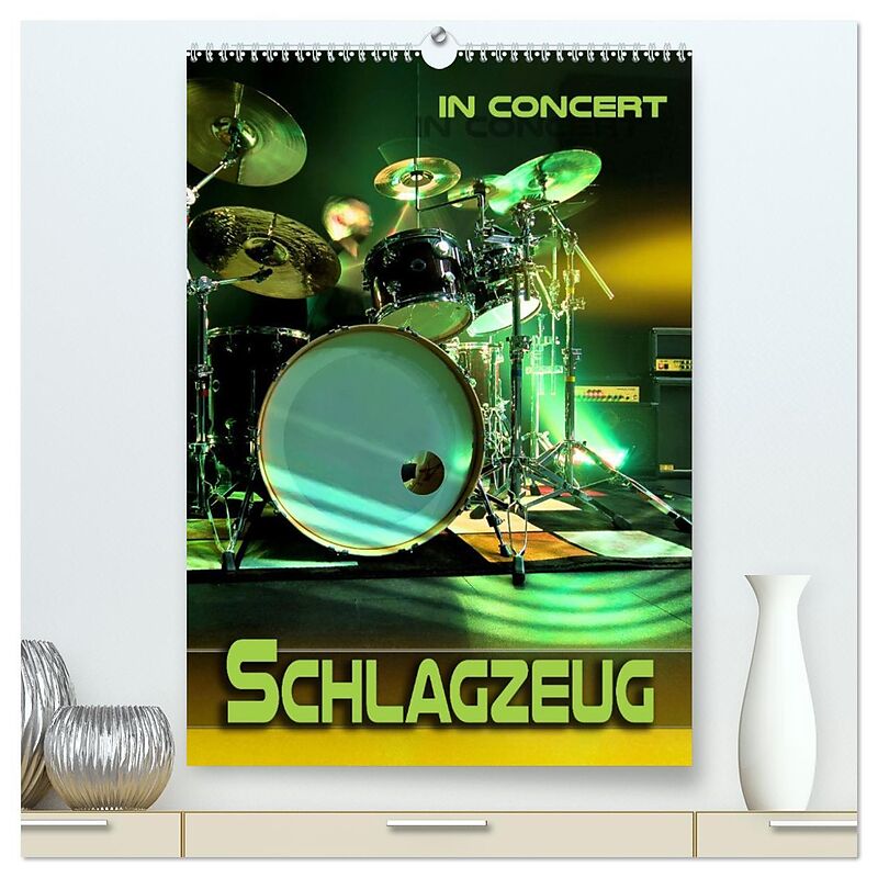 Schlagzeug in Concert (hochwertiger Premium Wandkalender 2026 DIN A2 hoch), Kunstdruck in Hochglanz