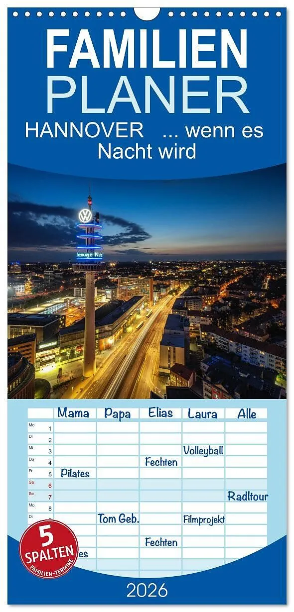 Familienplaner 2026 - HANNOVER ... wenn es Nacht wird mit 5 Spalten (Wandkalender, 21 x 45 cm) CALVENDO