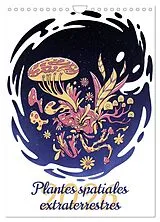 Kalender (Kal) Plantes spatiales extraterrestres (Calendrier mural 2026 DIN A4 horizontal), CALVENDO calendrier mensuel von Luca Schmidt