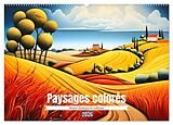 Kalender Paysages colorés (Calendrier mural 2026 DIN A2 vertical), CALVENDO calendrier mensuel von Calvendo, Marie-Ange PAGNON