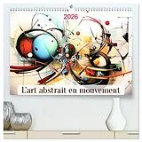 Kalender (Kal) L'art abstrait en mouvement (Calendrier mural 2026 DIN A2 vertical) calendrier de bureau von Calvendo, Marie-Ange PAGNON
