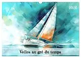 Kalender Voiles au gré du temps (Calendrier mural 2026 DIN A3 vertical), CALVENDO calendrier mensuel von Marie-Ange Pagnon
