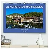 Kalender La Franche-Comté magique (Calendrier mural 2026 DIN A2 vertical) calendrier de bureau von Calvendo, Tanja Voigt