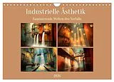 Kalender Die faszinierende Welt der industriellen Ästhetik (Wandkalender 2026 DIN A4 quer), CALVENDO Monatskalender von Anne Seltmann