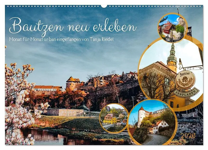 Bautzen neu erleben - Monat für Monat urban eingefangen (Wandkalender 2026 DIN A2 quer), CALVENDO Monatskalender