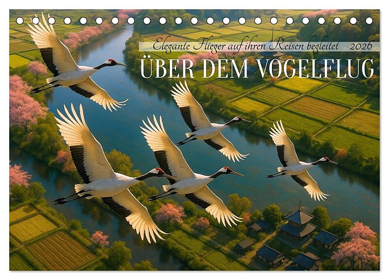 Über dem Vogelflug (Tischkalender 2026 DIN A5 quer), CALVENDO Monatskalender