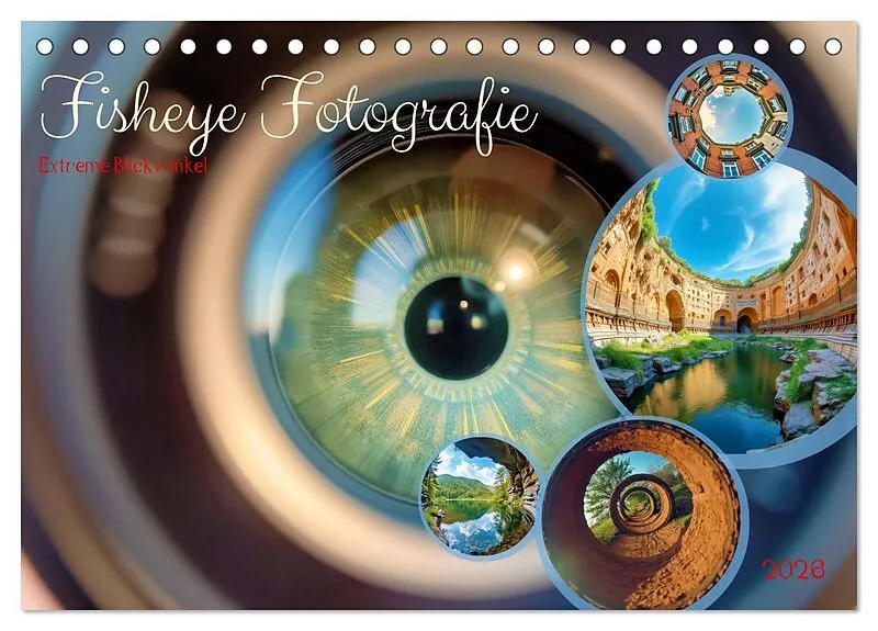 Fisheye Fotografie (Tischkalender 2026 DIN A5 quer), CALVENDO Monatskalender