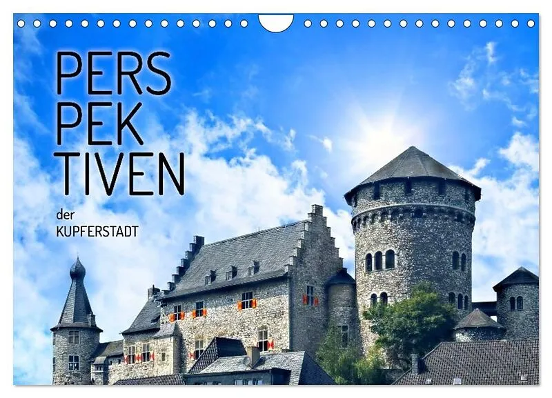 PERSPEKTIVEN der KUPFERSTADT (Wandkalender 2026 DIN A4 quer), CALVENDO Monatskalender