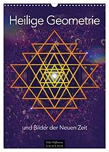 Kalender Heilige Geometrie und Bilder der Neuen Zeit (Wandkalender 2026 DIN A3 hoch), CALVENDO Monatskalender von Nils Hoffmann