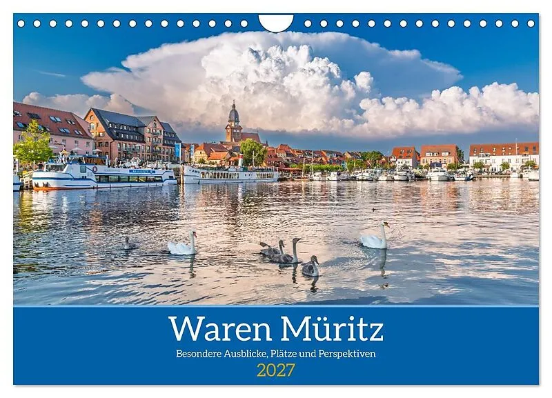 Waren Müritz Besondere Ausblicke, Plätze und Perspektiven (Wandkalender 2027 DIN A4 quer), CALVENDO Monatskalender
