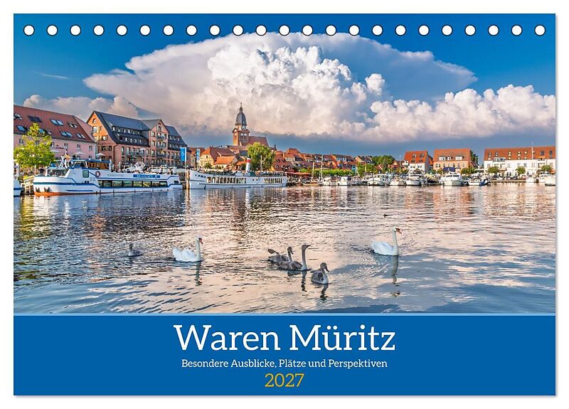 Waren Müritz Besondere Ausblicke, Plätze und Perspektiven (Tischkalender 2027 DIN A5 quer), CALVENDO Monatskalender