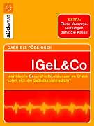 Kartonierter Einband IGeL & Co von Gabriele Pössinger