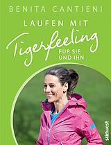 Kartonierter Einband Laufen mit Tigerfeeling für sie und ihn von Benita Cantieni