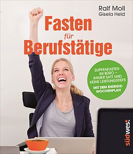 Kartonierter Einband Fasten für Berufstätige von Ralf Moll, Gisela Held