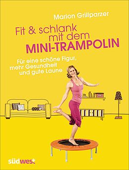 Kartonierter Einband Fit &amp; schlank mit dem Mini-Trampolin von Marion Grillparzer