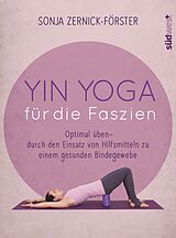 Kartonierter Einband Yin Yoga für die Faszien von Sonja Zernick-Förster