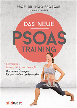 Kartonierter Einband Das neue Psoas-Training von Ingo Froböse, Ulrike Schöber