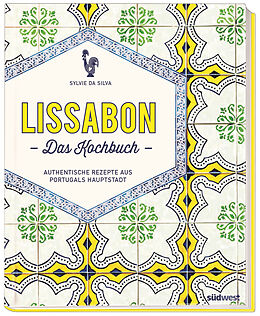 Fester Einband Lissabon - Das Kochbuch von Sylvie Da Silva