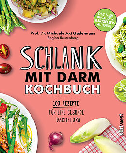 Fester Einband Schlank mit Darm Kochbuch von Michaela Axt-Gadermann