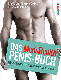 Kartonierter Einband Das Men's Health Penis-Buch von Frank Sommer, Oliver Bertram