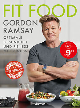 Fester Einband Fit Food  Optimale Gesundheit und Fitness mit Genuss von Gordon Ramsay