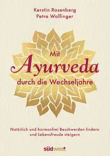 Kartonierter Einband Mit Ayurveda durch die Wechseljahre von Kerstin Rosenberg, Petra Wolfinger