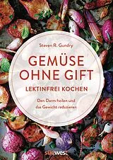 Kartonierter Einband Gemüse ohne Gift von Steven R. Gundry