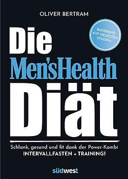 Kartonierter Einband Die Men's Health Diät von Oliver Bertram