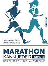 Kartonierter Einband Runner's World: Jede*r kann Marathon von Sonja von Opel, Martin Grüning