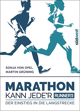 Kartonierter Einband Runner's World: Marathon kann Jede*r von Sonja von Opel, Martin Grüning