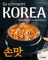 Fester Einband So schmeckt Korea von Monica Lee