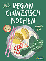 Fester Einband Vegan Chinesisch Kochen von Yang Liu