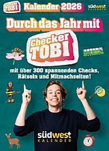 Kalender Checker Tobi 2026: Tagesabreißkalender mit über 300 spannenden Checks zum Aufstellen oder Aufhängen von Daniela Flucht, Checker Tobi