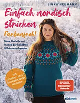 Kartonierter Einband Einfach nordisch stricken: Farbenfroh! von Linka Neumann