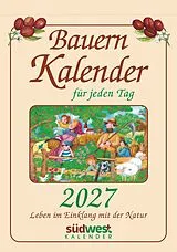 Kalender Bauernkalender für jeden Tag 2027 - Leben im Einklang mit der Natur - Tagesabreißkalender zum Aufstellen oder Aufhängen von Michaela Muffler-Röhrl