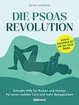 Kartonierter Einband Die Psoas-Revolution von Peter Schwind
