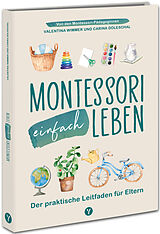 Fester Einband Montessori einfach leben von Carina Doleschal, Valentina Wimmer