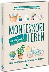Fester Einband Montessori einfach leben von Carina Doleschal, Valentina Wimmer