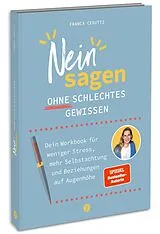 Kartonierter Einband Neinsagen ohne schlechtes Gewissen von Franca Cerutti