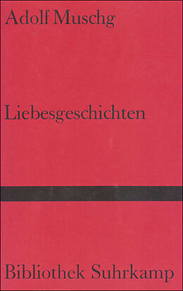 Fester Einband Liebesgeschichten von Adolf Muschg