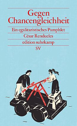 Kartonierter Einband Gegen Chancengleichheit von César Rendueles