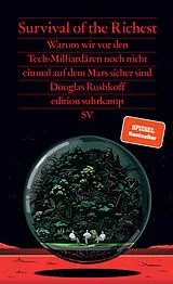 Kartonierter Einband Survival of the Richest von Douglas Rushkoff