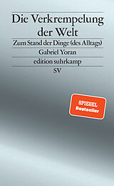 Kartonierter Einband Die Verkrempelung der Welt von Gabriel Yoran