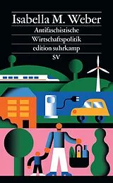 Kartonierter Einband Antifaschistische Wirtschaftspolitik von Isabella M. Weber